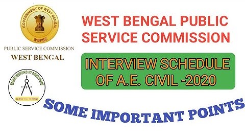 WBPSC AE CIVIL2020 II INTERVIEW SCHEDULE II SOME IMPORTANT POINTS