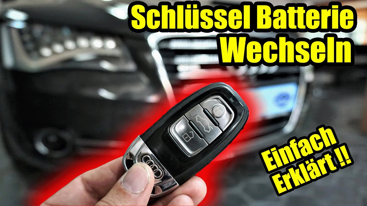 Schlüssel Funktioniert Nicht Trotz Neuer Batterie Audi A4 A5 A6 A8 Schlüssel Batterie Wechseln - YouTube