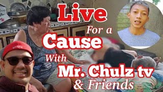 LIVE FOR A CAUSE WITH MR. CHULZ TV &amp; FRIENDS | LETS HELP MR. CHULZ UNCLE