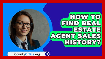 How To Find Real Estate Agent Sales History? - CountyOffice.org