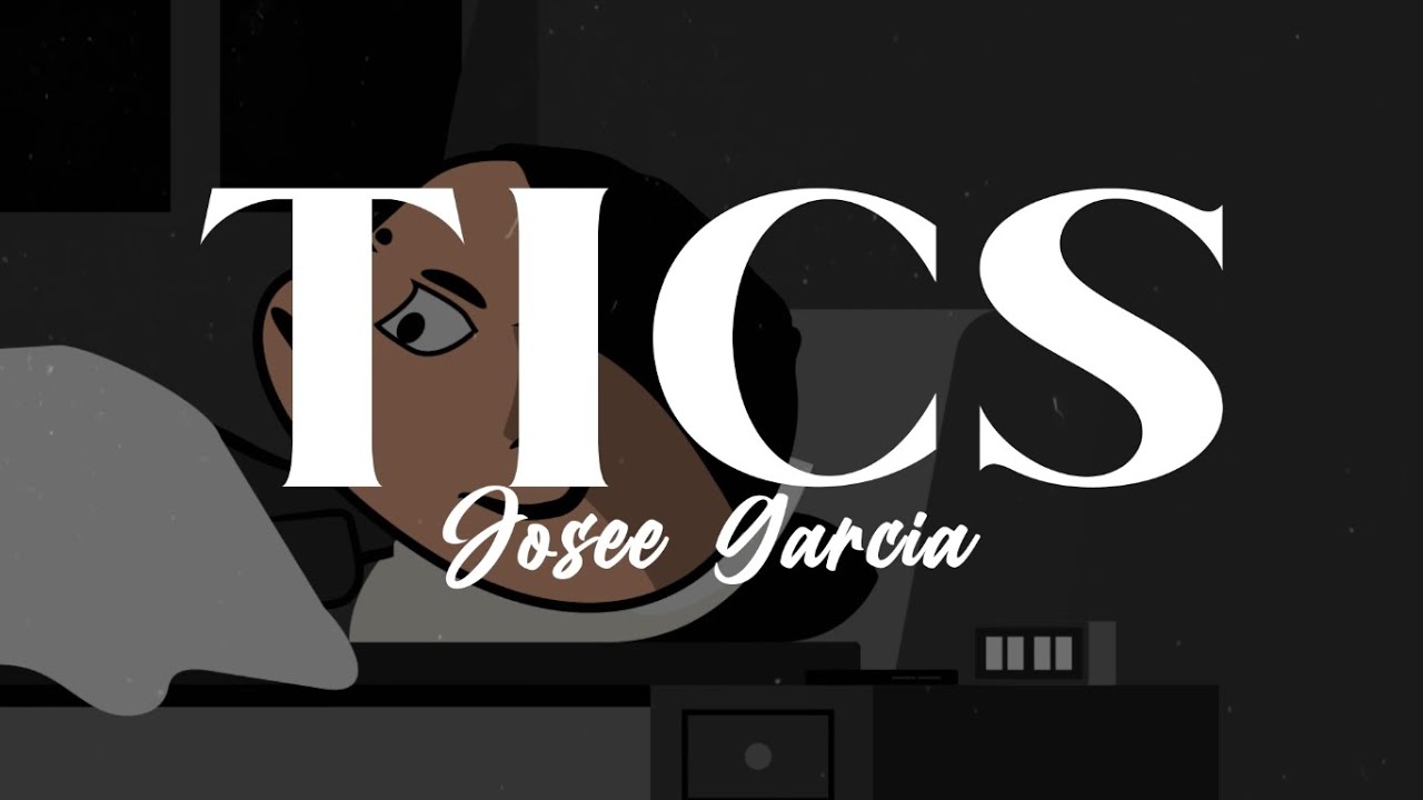 Josee García - Tics