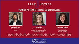 LSC Talk Justice Podcast - Episode 67 - Putting AI to the Test for Legal Services