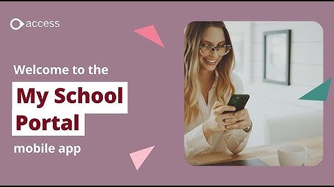 Access My School Portal mobile app - Parent & Guardian Walkthrough Video