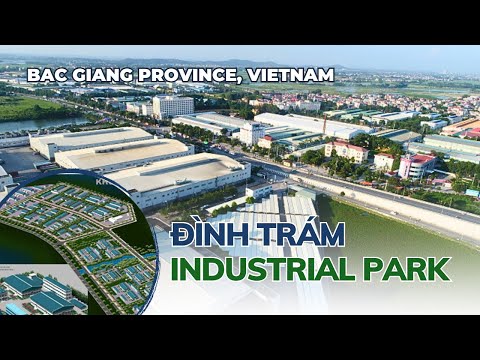Video Giới thiệu Khu công nghiệp Đình Trám tỉnh Bắc Giang -... - youtube
