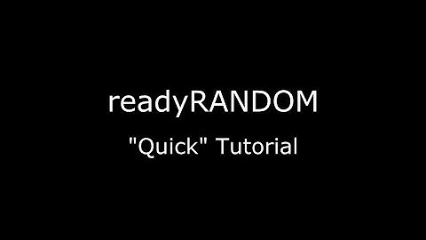 readyRANDOM - "Quick" Video Tutorial