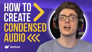 How to make condensed audio with this FREE tool