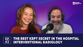 The Best Kept Secret In the Hospital: Interventional Radiology | Ep. 62 | Full Episode