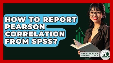 How To Report Pearson Correlation From SPSS? - The Friendly Statistician