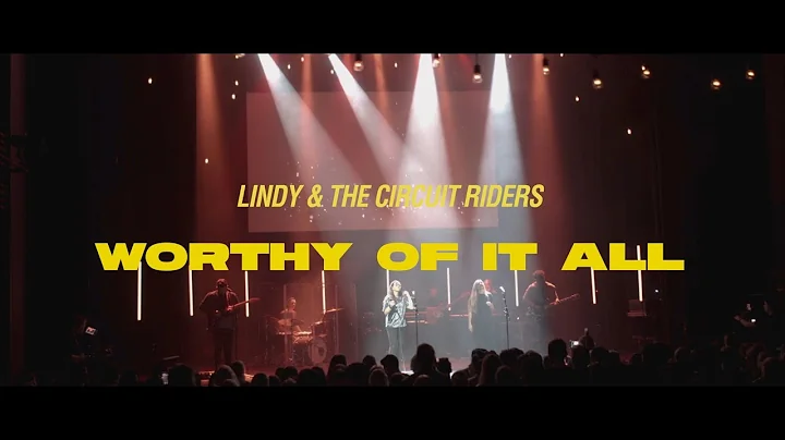 Lindy & The Circuit Riders - Worthy Of It All (Off...