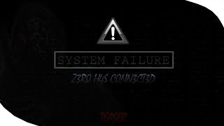 ERROR 1010010 - Z3R0  | TEASER