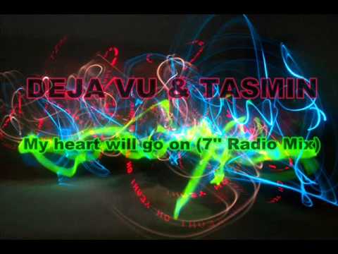 Deja Vu - My heart will go on (7'' Radio Mix)