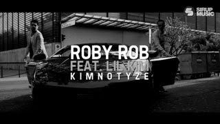 Roby Rob feat. Lil Kim - Kimnotyze 2013 (Official Video) [Sirup Music]