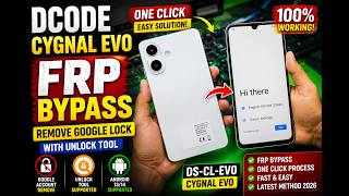Dcode Cygnal Evo FRP/Google Lock Bypass One Click Easy Solution - dcode ds cl evo frp bypass