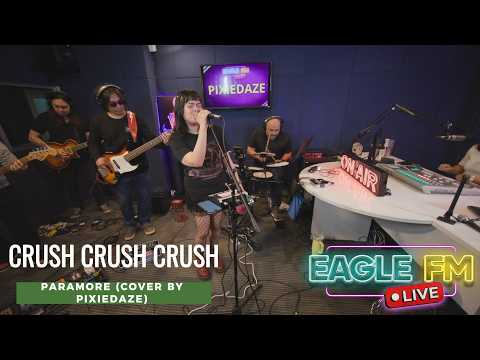 PIXIEDAZE | CRUSH CRUSH CRUSH | EAGLE FM 95.5 LIVE