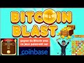 Bitcoin blast application android jeux pour cumuler des bitcoin paiement sur coinbase faucets btc