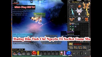 Hướng Dẫn Tinh Chế Nguyên Tố SocKet Game Mu Online || Mình Cùng Giải Trí