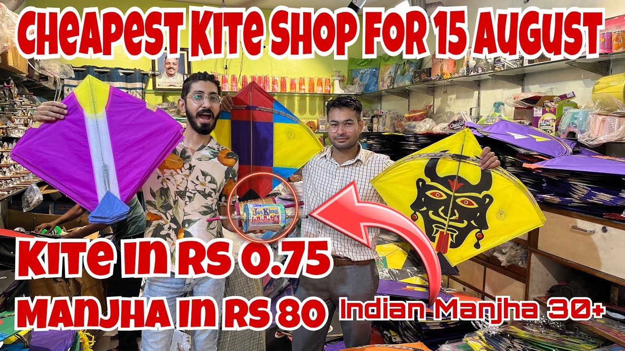 Cheapest Kite Shop For 15 August Kite Market 2023 Manjha, patang
