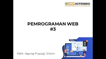 MENAMPILKAN HTML PART 2 - PEMROGRAMAN DASAR #3