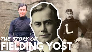 Fielding H Yost: The Greatest Coach in Michigan Football History