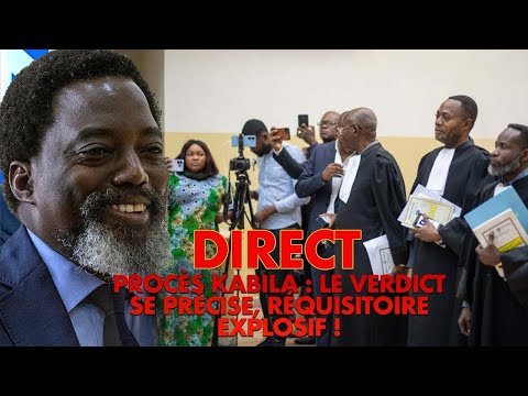 DIRECT PROCÈS KABILA LE VERDICT SE PRÉCISE RÉQUISITOIRE EXPLOSIF