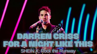 Darren Criss - For A Night Like This Shein X Rock The Runway