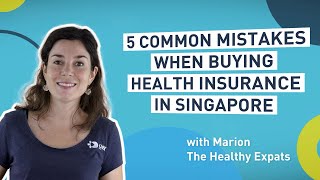 5 Mistakes When Buying Health Insurance in Singapore