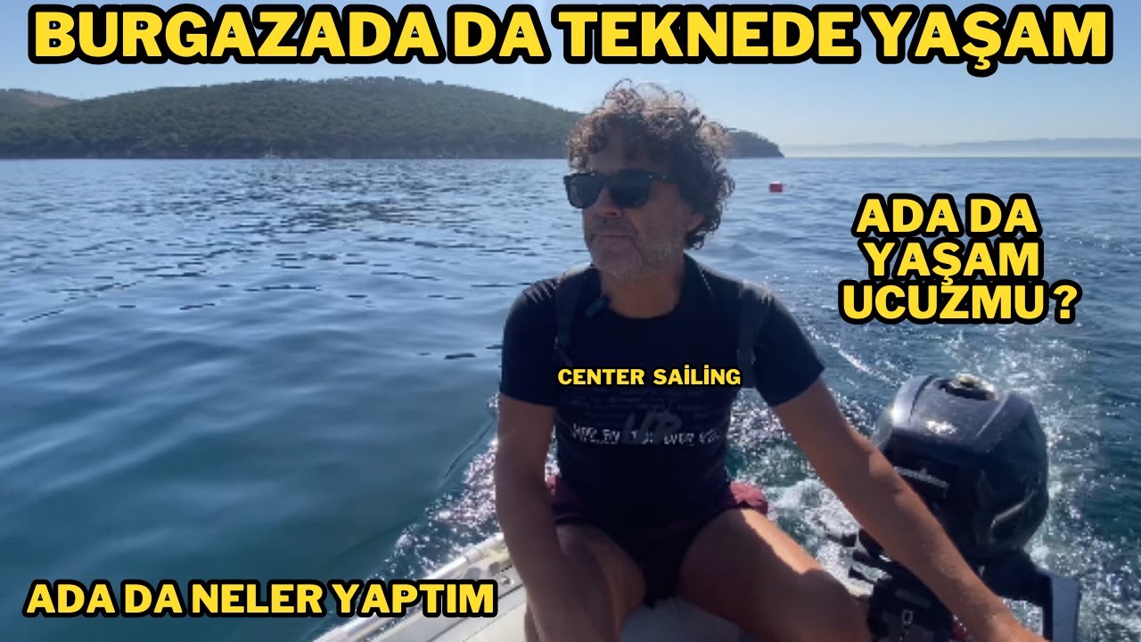 ⁣BURGAZ ADADA TEKNEDE NASIL YAŞADIK.TEKNEDE YAŞAM  TEKNEDE YAŞAMAK UCUZMU #yelkenli_tekne #sailing