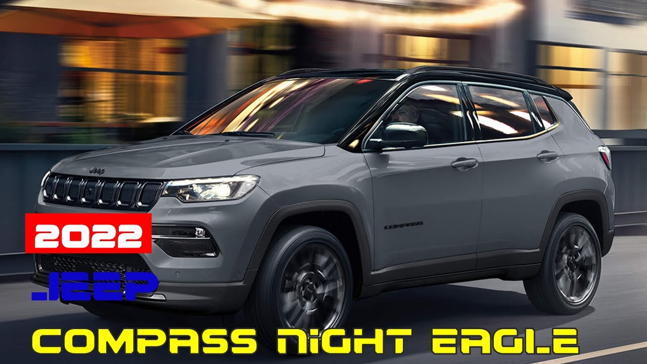 2022 Jeep Compass Night Eagle - YouTube