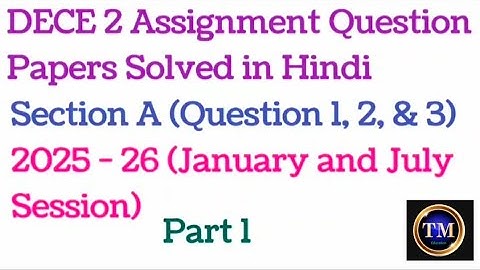 DECE 2 Assignment Question Papers Solved in Hindi#Section A#2025 - 26#January&July Session)#Part 1#