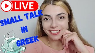 Small Talk in Greek | Break the ice | GREEK LIVE LESSON |Do You Speak Greek?