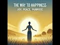 Happiness Isn’t Found. It’s Built – Here’s How