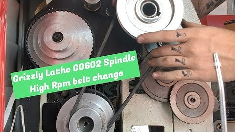 Grizzly Lathe G0602 Spindle Rpm belt change