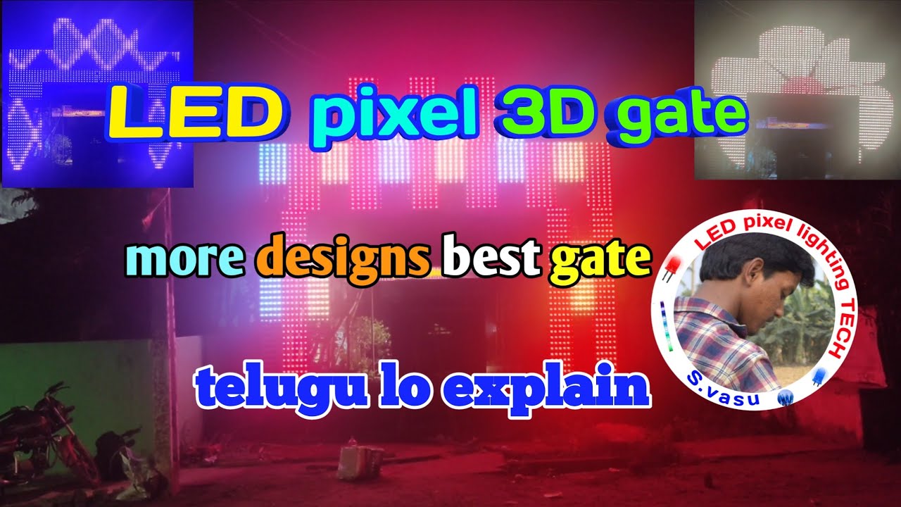 LED pixel 3D gate more designs in Telugu lo By S. vasu