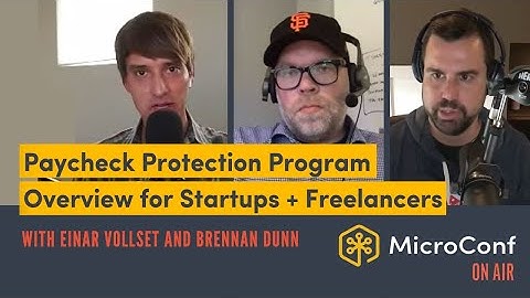 Paycheck Protection Program Overview for Startups + Freelancers with Einar Vollset and Brennan Dunn