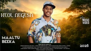 KEOL NEGESA  Maaltu_Beeka new oromo music 2026/2019