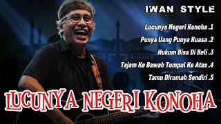 LUCU NYA NEGERI KONOHA || IWAN FALS PALING DI CARI
