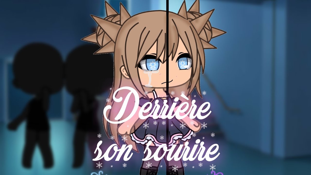"Derrière son sourire" // GLMM // Gacha life fr // épisode 1 - YouTube