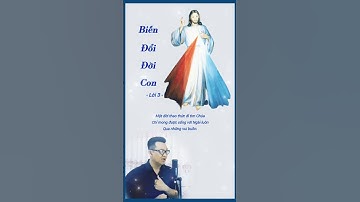 Biến Đổi Đời Con - Lm. Thái Nguyên (Lời 3)