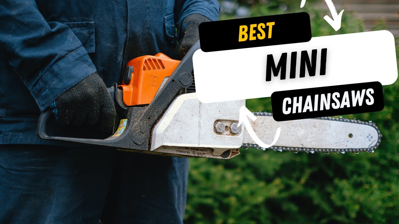 TOP 5 BEST MINI CHAINSAWS 2023 BUYERS GUIDE - YouTube