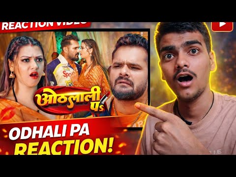 ODHALI PA Song Reaction 😲 | Bhojpuri Song Reaction | First Time ListeningODHALI PA Reaction Video 🔥