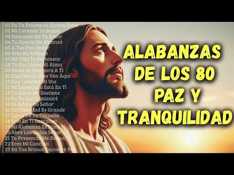 ALABANZAS CRISTIANAS DE LOS 80 | GRANDES ÉXITOS QUE TRAEN PAZ AL CORAZÓN