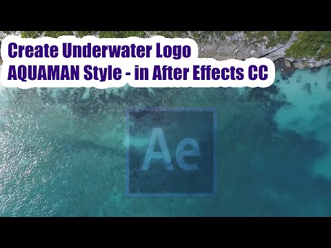Create Underwater Logo Effect - AQUAMAN  Movie Style -After Effects Tutorial - without Plugins