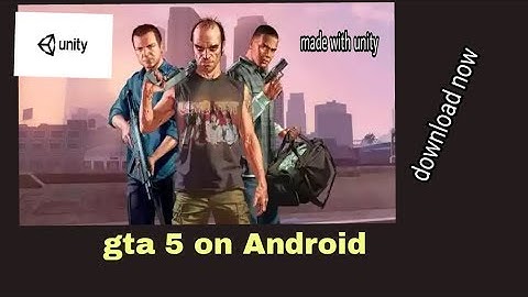Gta 5 on Android  | gta 5 made with unity
