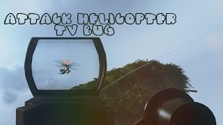 Battlefield 4 I Attack Helicopter TV Bug I Air Superiority
