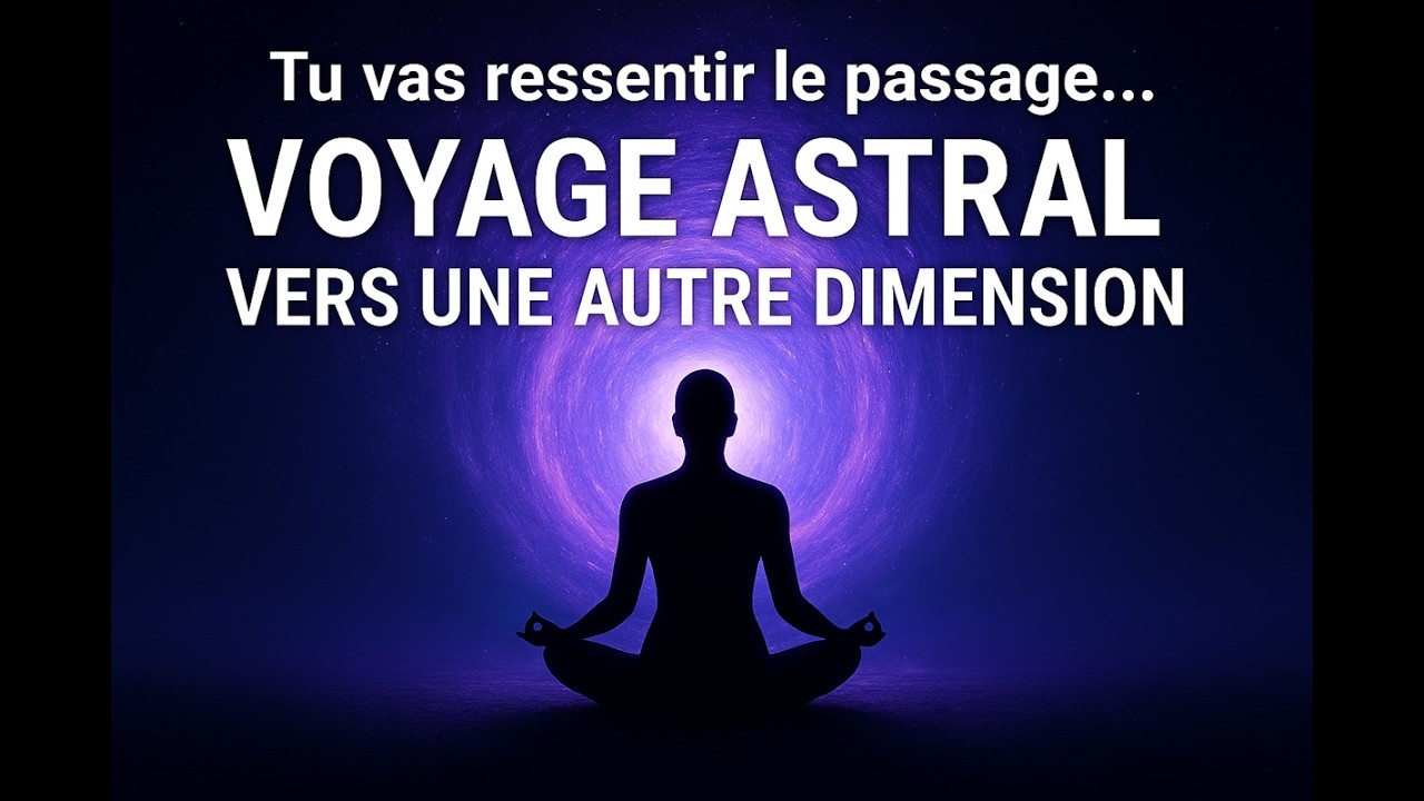Tu vas ressentir le passage… voyage astral vers autre dimension #VoyageAstral #ProjectionAstrale