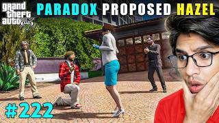 PARADOX FINALLY PROPOSED TO DOCTOR HAZEL | GTA V GAMEPLAY #222