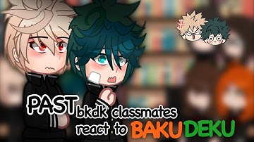 PAST bkdk classmates react to bakudeku - 2X speed - EN/ESP