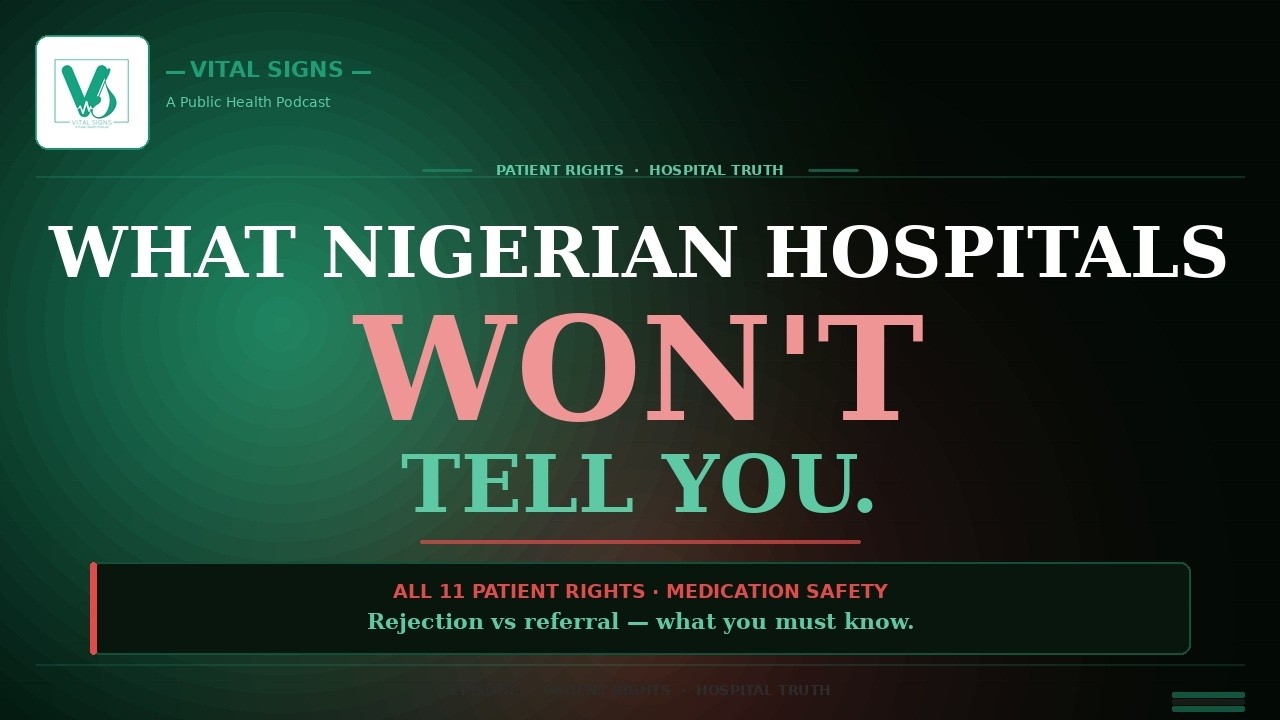 Your Rights in Nigerian Hospitals | Vital Signs Podcast