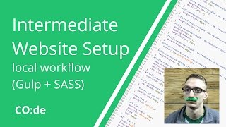 Intermediate Website Setup - local workflow (Gulp + SASS)