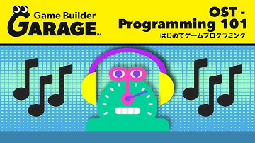 Game Builder Garage OST - Programming 101 🎶
